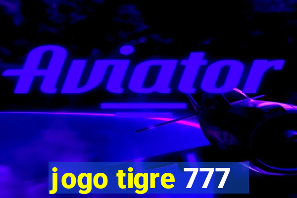 jogo tigre 777 - Cemstoretec